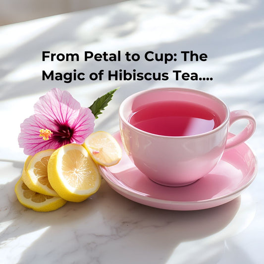 From Petal to Cup: The Magic of Hibiscus Tea....